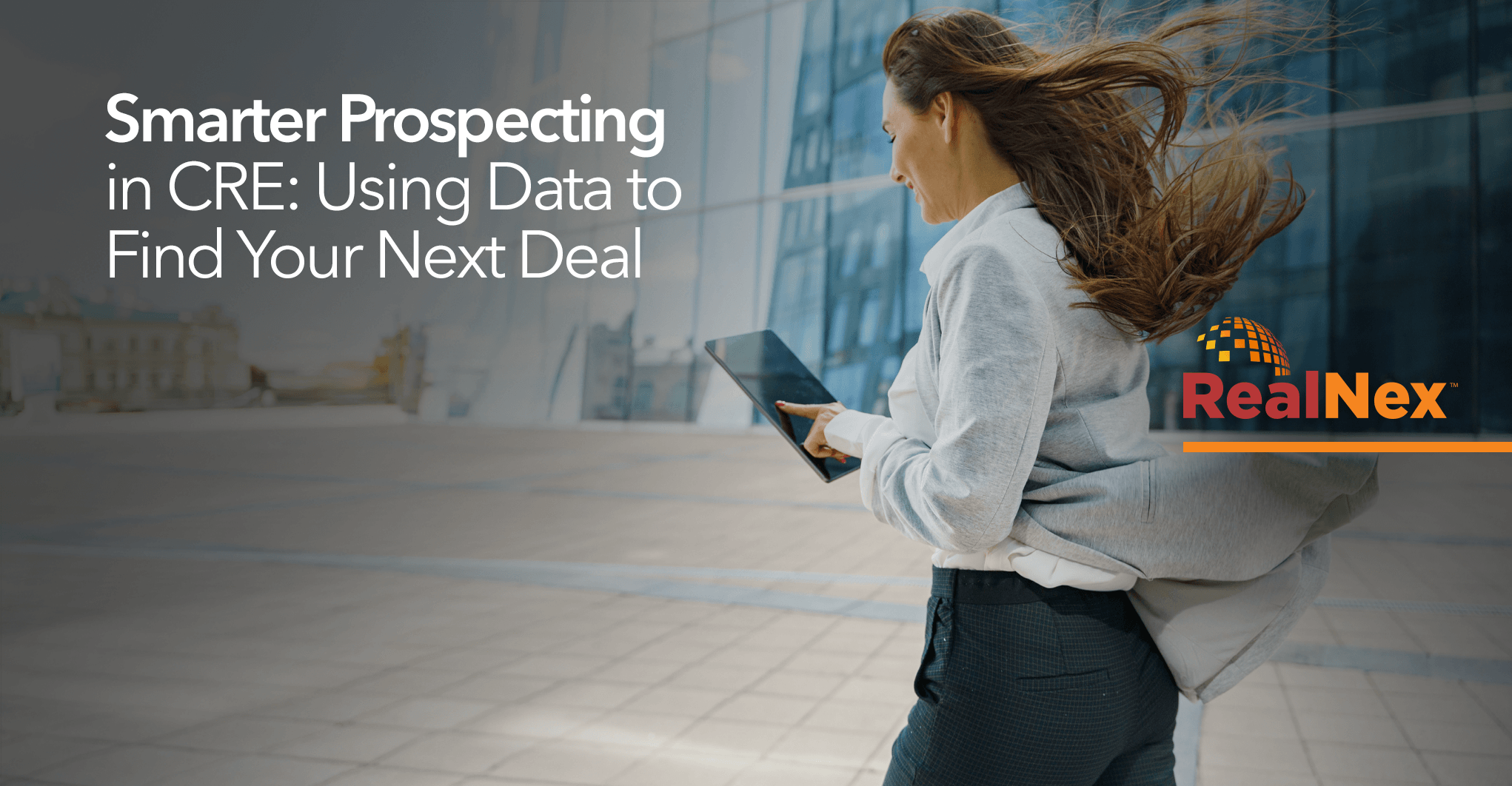 Smarter Prospecting in CRE: Using Data to Find Your Next Deal