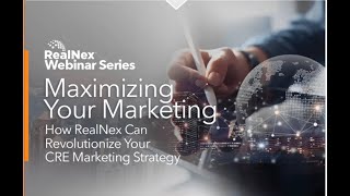 Maximizing Your Marketing: How RealNex Can Revolutionize Your CRE Marketing Strategy