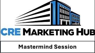 CRE Marketing Hub Mastermind Series